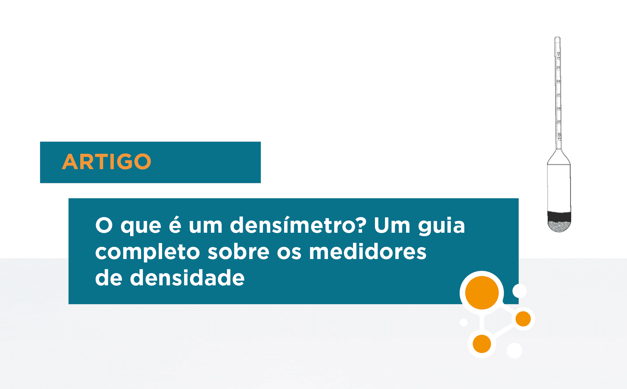 O que é um densímetro? Um guia completo sobre os medidores de densidade 