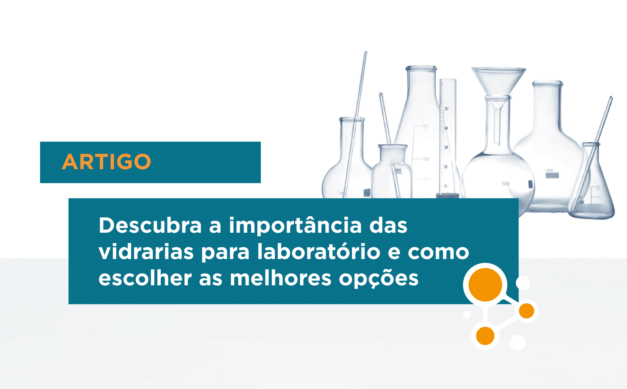 Descubra a importância das vidrarias para laboratório e como escolher as melhores opções